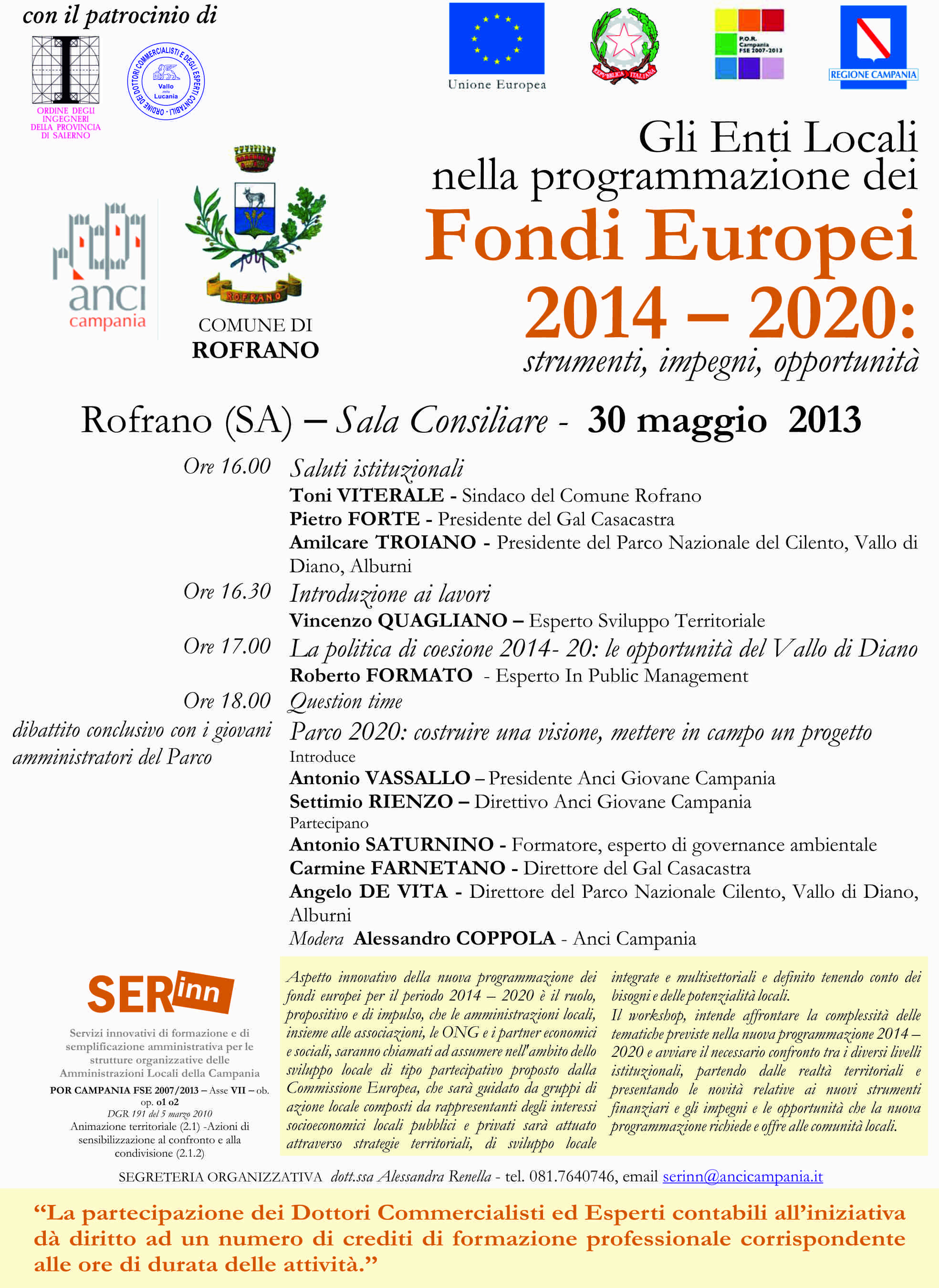 Iniziativa organizzata da Anci Campania e Comune di Rofrano, con il patrocinio di Ordine degli Ingegneri di Salerno e Ordine dei Dottori Commercialisti ed Esperti contabili di Vallo della Lucania